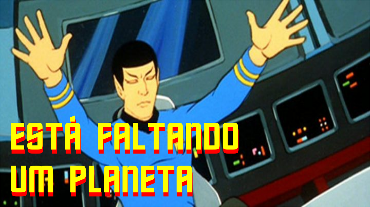 Está faltando um Planeta [One of our Planets is missing] – Análise