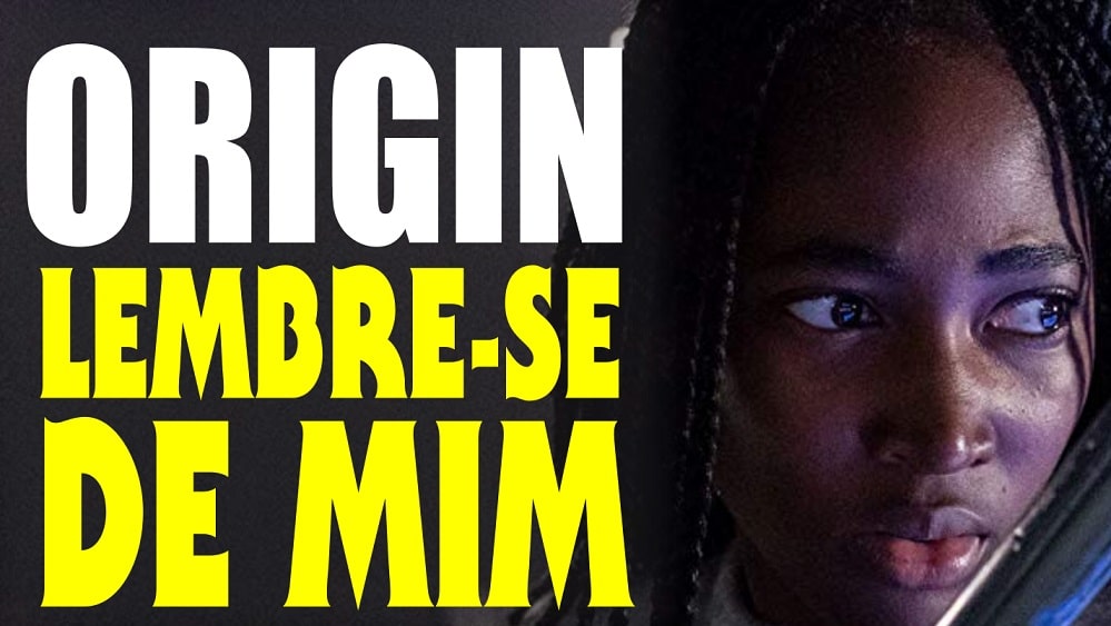 Origin – Episódio 5 – Lembre-se de Mim