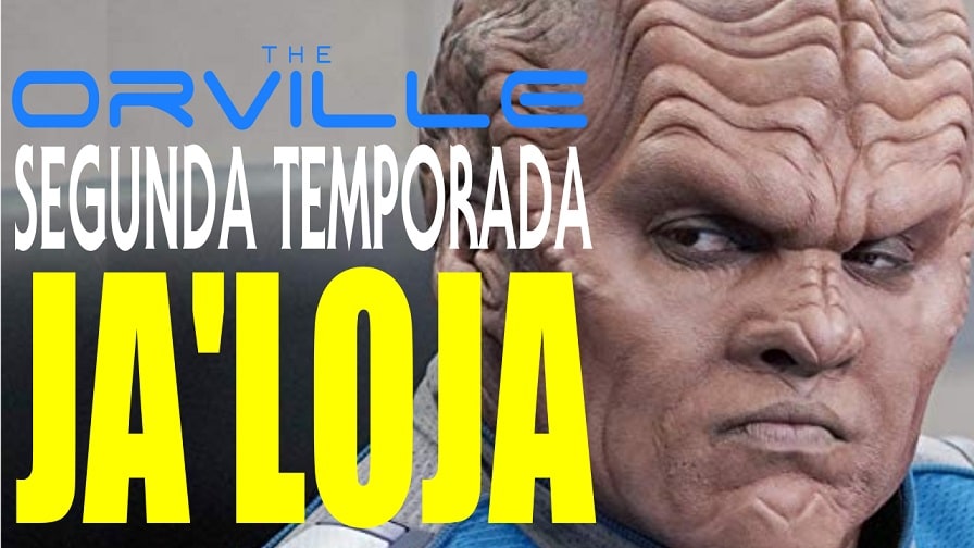 The Orville – Segunda Temporada – Ja’Loja – Análise