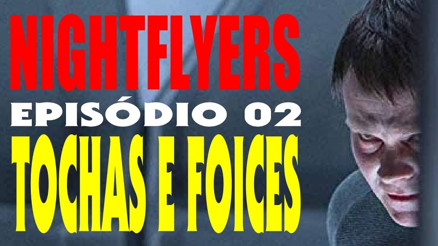 Nightflyers – Episódio 2 – Tochas e Foices