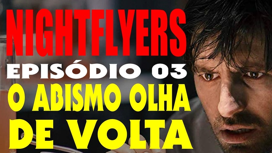 Nightflyers – Episódio 03 – O Abismo olha de volta