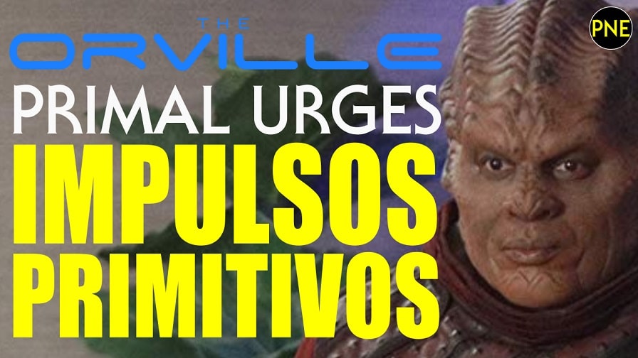 The Orville – Segunda Temporada – Impulsos Primitivos – Review