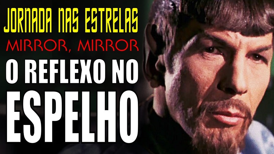 Jornada nas Estrelas – O Reflexo no Espelho [Mirror, Mirror] – Review