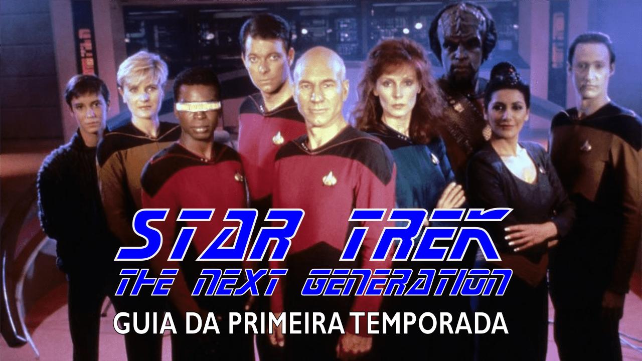 Jornada nas Estrelas – A Nova Geração – Guia da Primeira Temporada