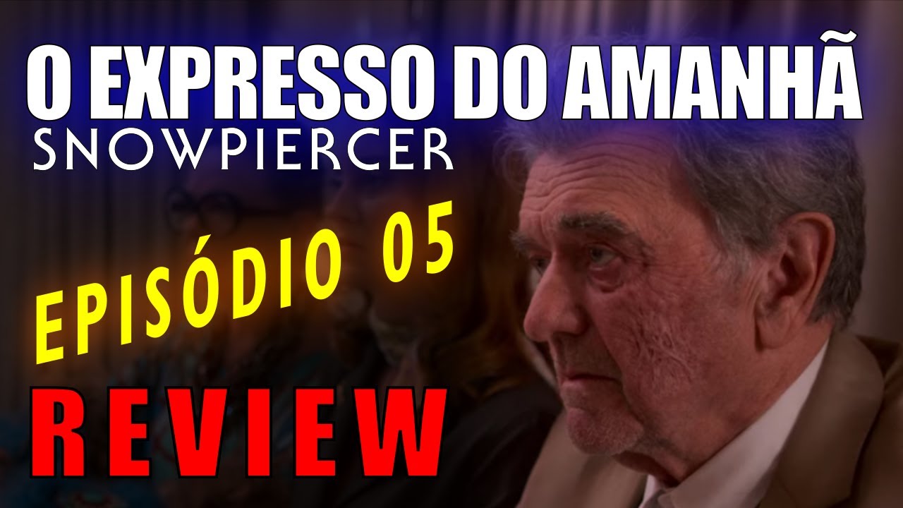 Expresso do Amanhã [Snowpiercer] Ep. 05 –  A Justiça não Embarcou (Review)