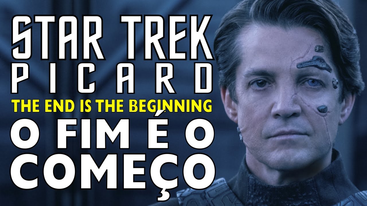 Star Trek: Picard Temp. 01 Ep. 03 –  O Fim é o Começo (Review)