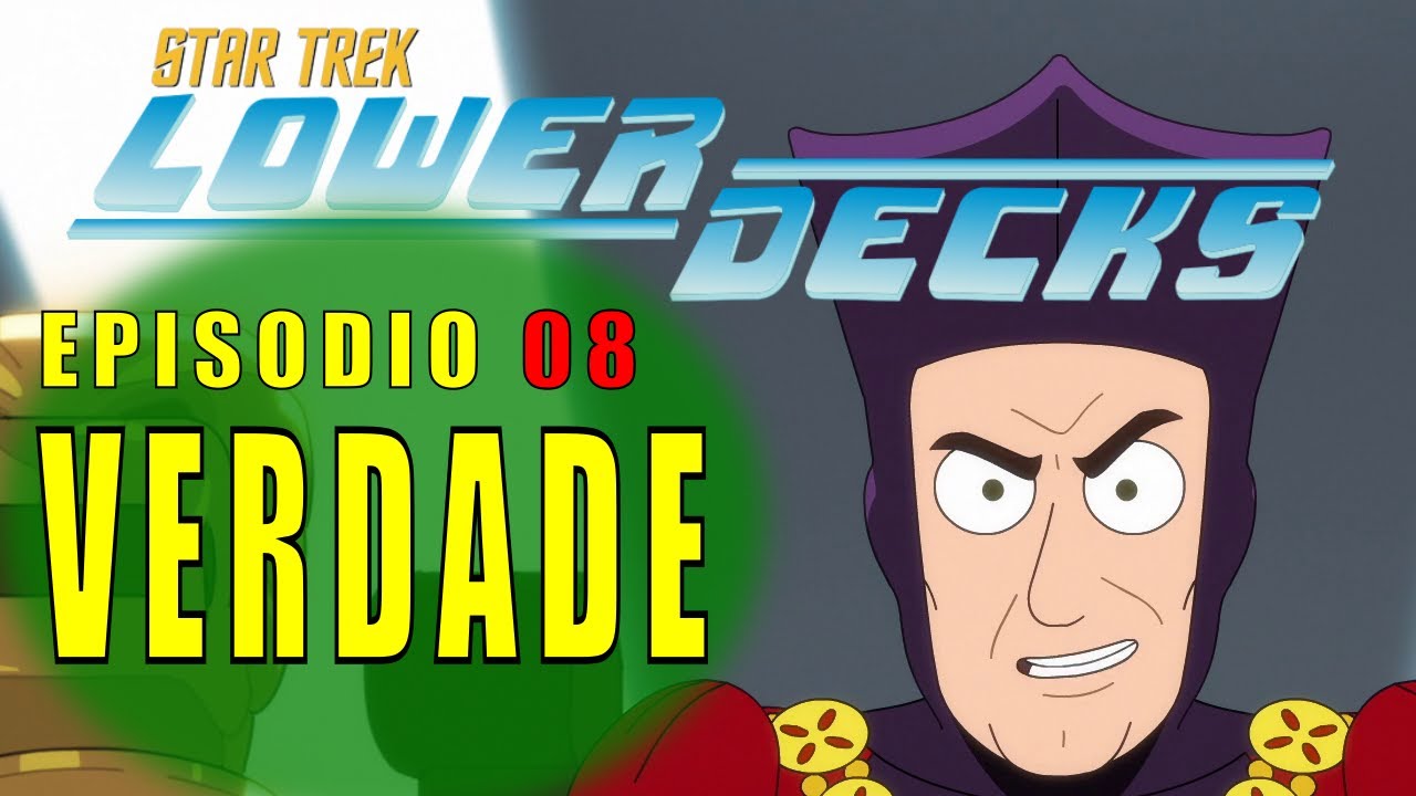 Star Trek: Lower Decks –  Temp. 01 Ep. 08 –  Verdade [Veritas] (Review)