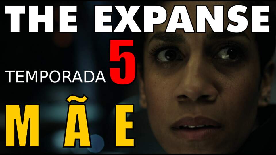 The Expanse - Temporada 5 - Mãe