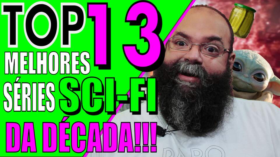 13 Melhores Séries de TV de Ficção Científica da Década! (2010 – 2020)