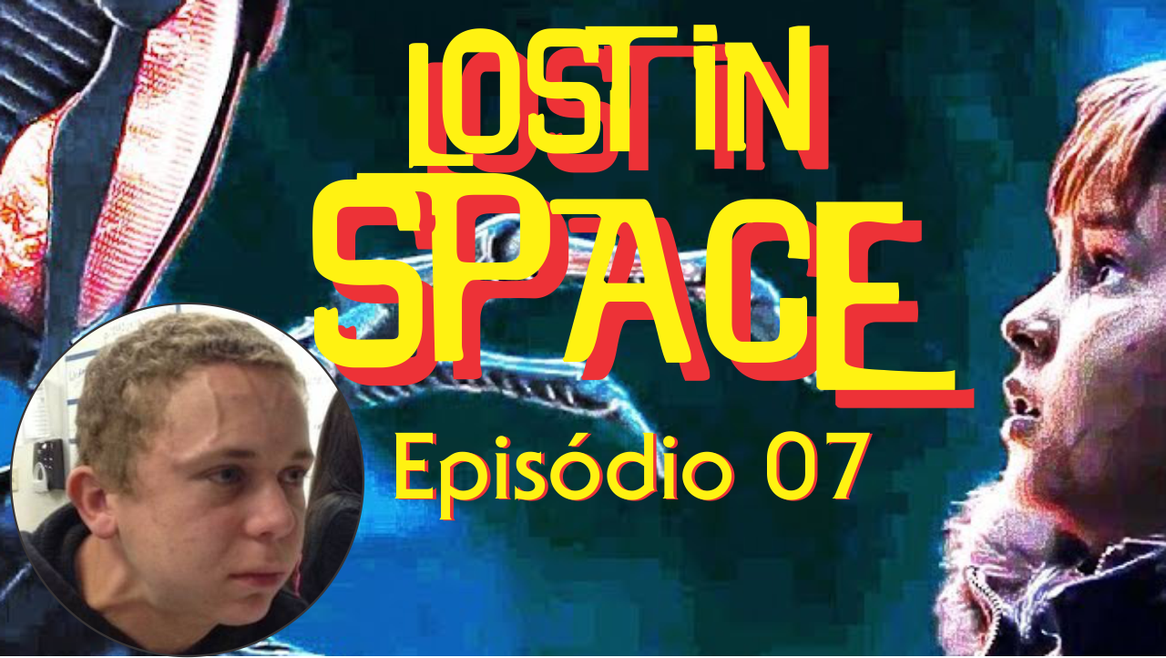Perdidos no Espaço – Episódio 07 – Pressurizado – Análise!