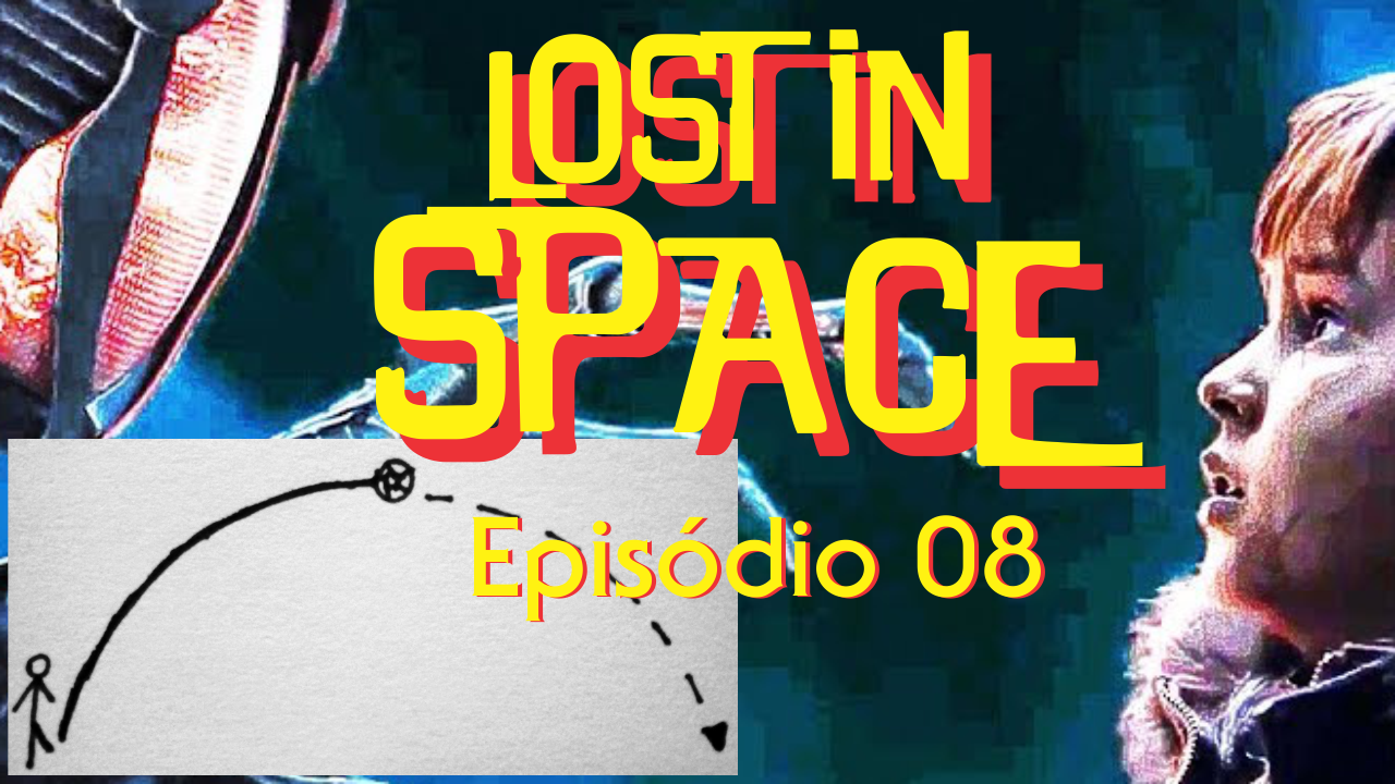 Perdidos no Espaço – Episódio 08 – Trajetória – Análise!
