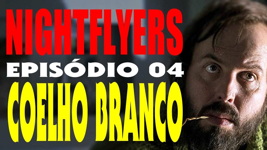 Nightflyers – Episódio 04 – Coelho Branco