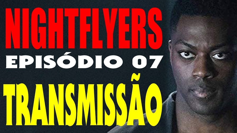 Nightflyers – Episódio 07 – Transmissão