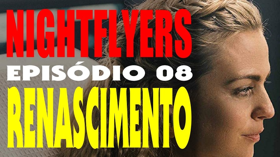Nightflyers – Episódio 08 – Renascimento