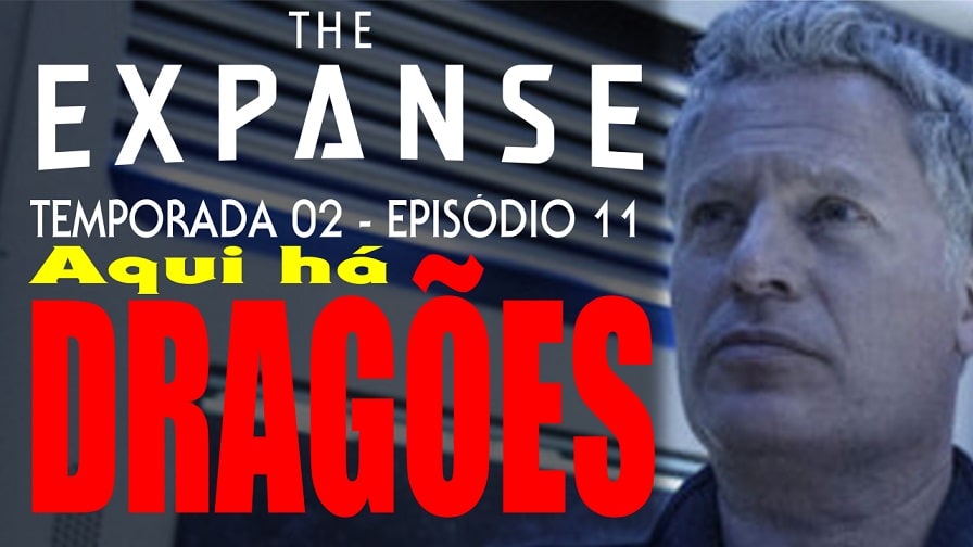 The Expanse – Aqui há Dragões – Review