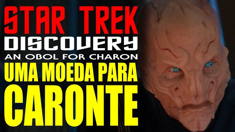 Star Trek Discovery – Segunda Temporada – Episódio 04 – Uma Moeda para Caronte – Review