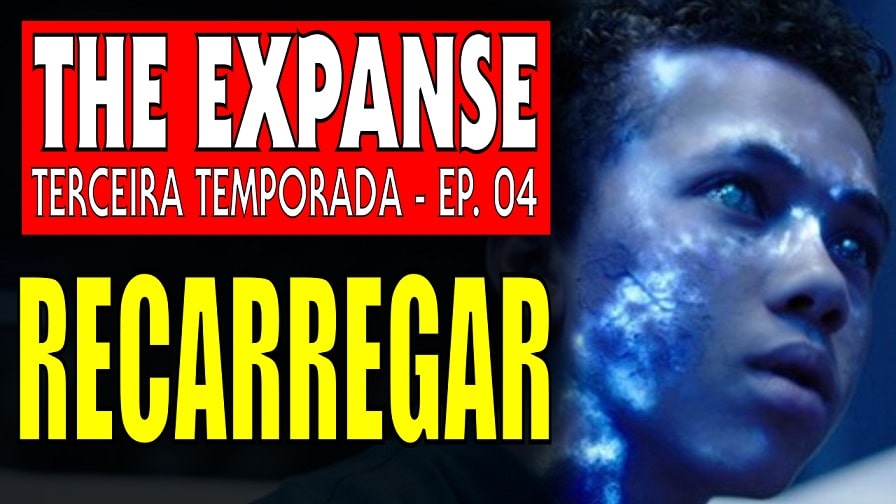 The Expanse – Terceira Temporada – Ep. 04 – Recarregar