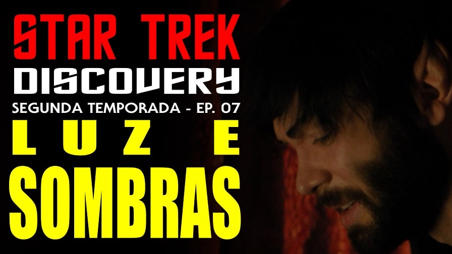 Star Trek Discovery – Segunda Temporada – Luz e Sombras