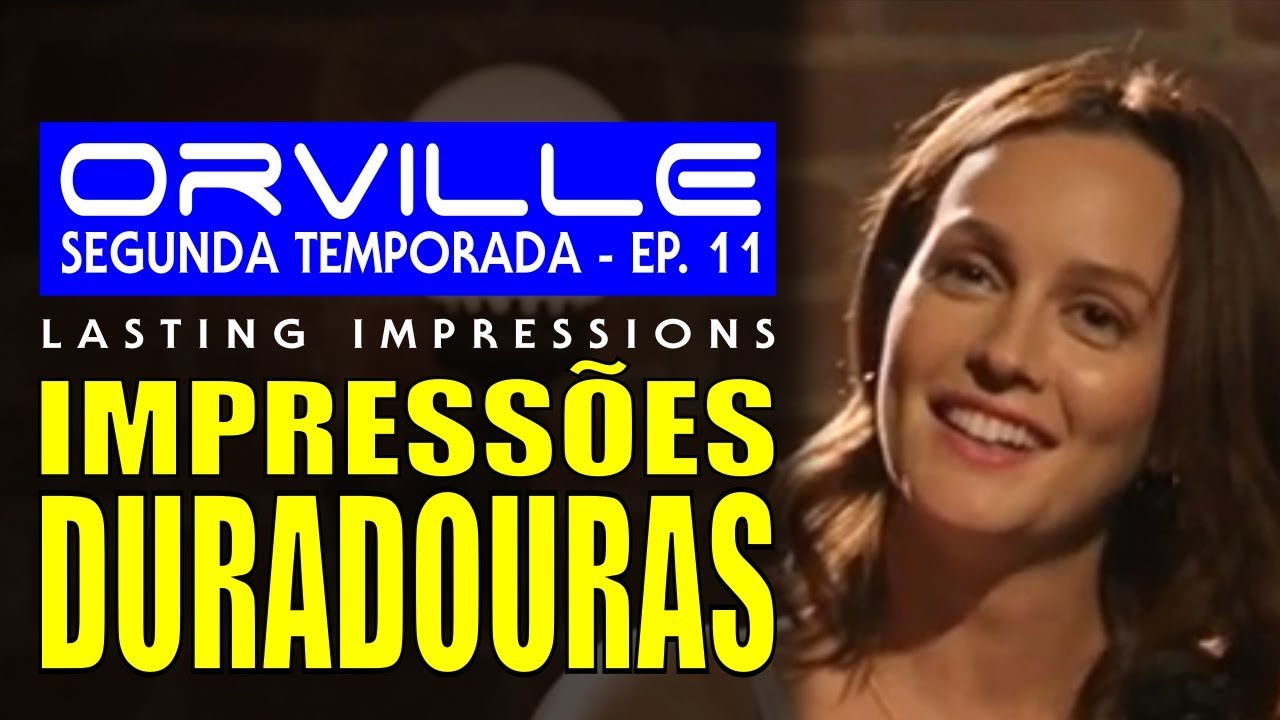 The Orville – Impressões Duradouras [Lasting Impressions]