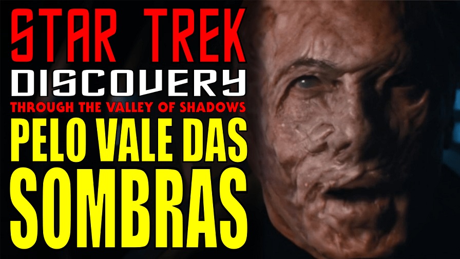 Star Trek Discovery – Pelo Vale das Sombras