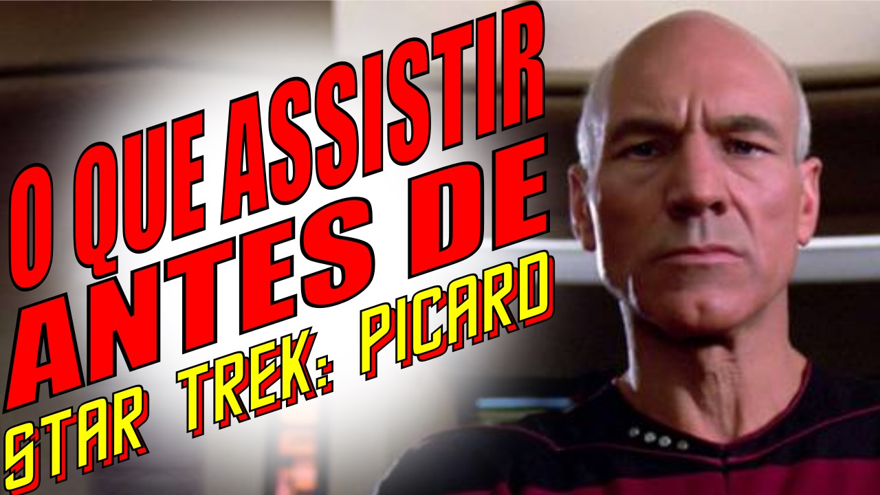 25 Grandes Episódios para assistir antes de Star Trek: Picard!