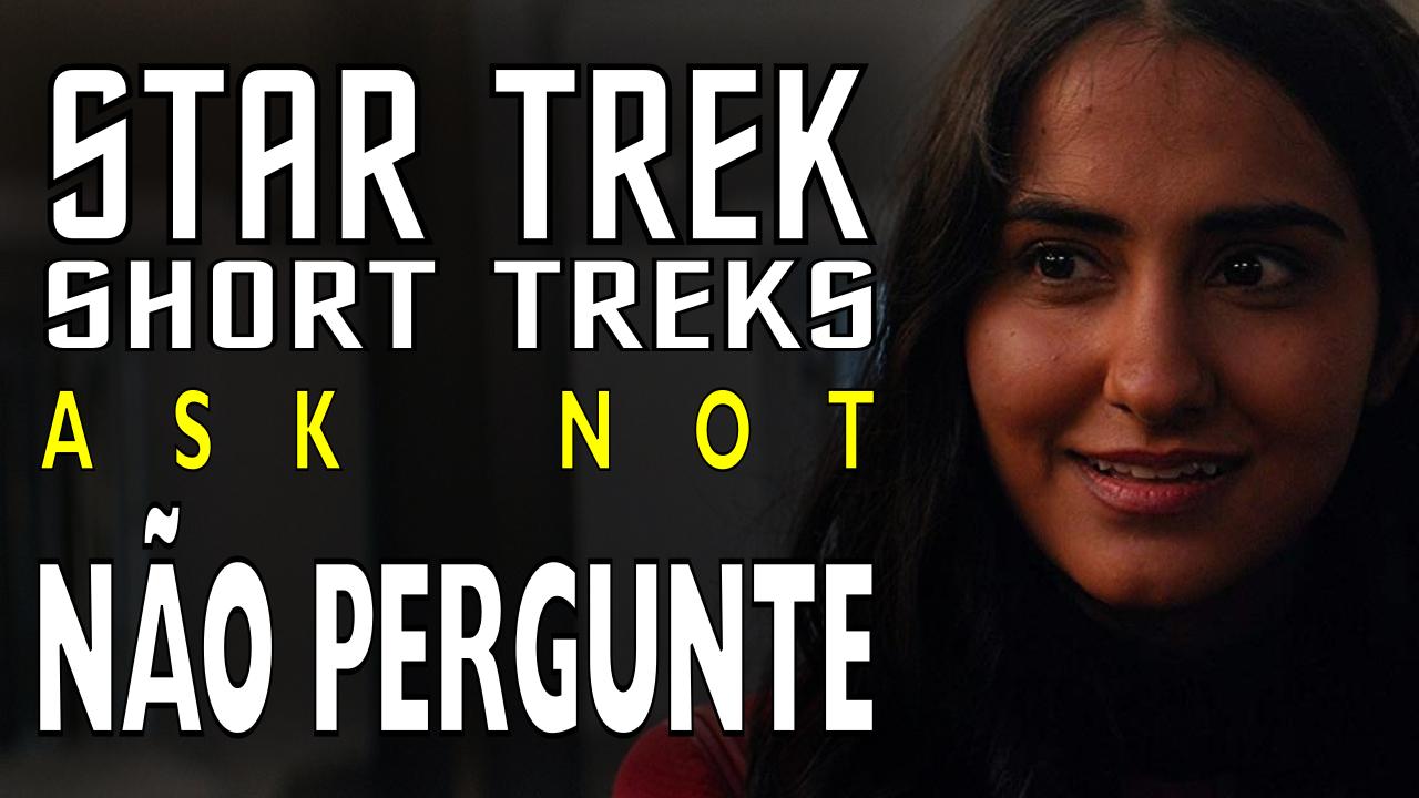 Star Trek: Short Treks – Não Pergunte [Ask Not] – Review