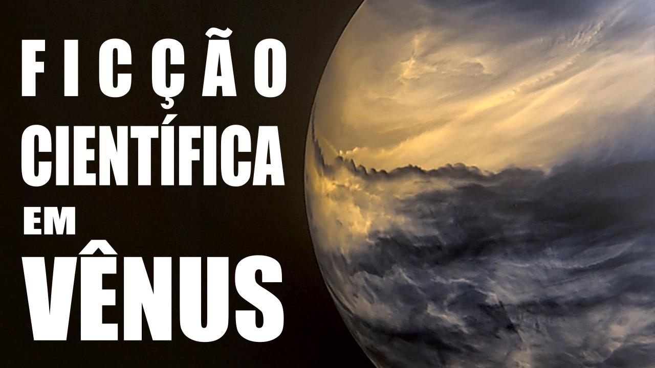 Ficção Científica em Vênus