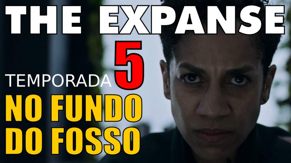 The Expanse – Temporada 5 (EP 5) | No Fundo do Fosso [Down and Out] (Review)