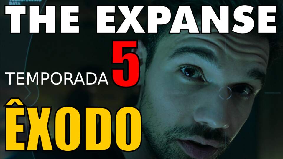 The Expanse – Temporada 5 (Ep. 1) – Êxodo [Exodus] (Review)