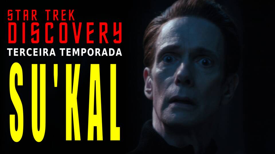 Star Trek: Discovery – Temporada 3 (Ep 11) – Su’Kal (Review)