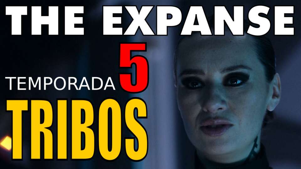 The Expanse – Temporada 5 (Ep. 6) |Tribos [Tribes] (Review)