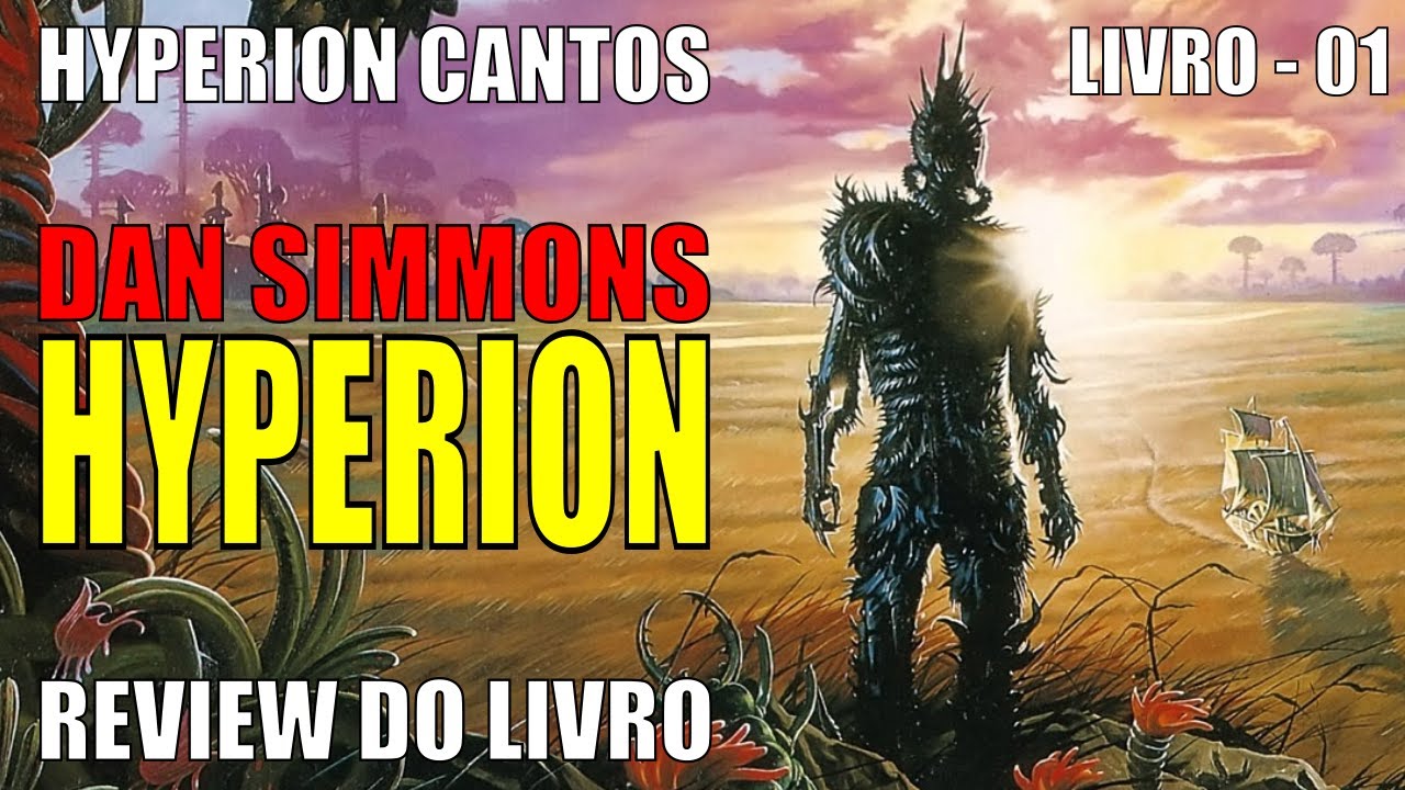 Hyperion – Dan Simmons (Resenha do Livro)